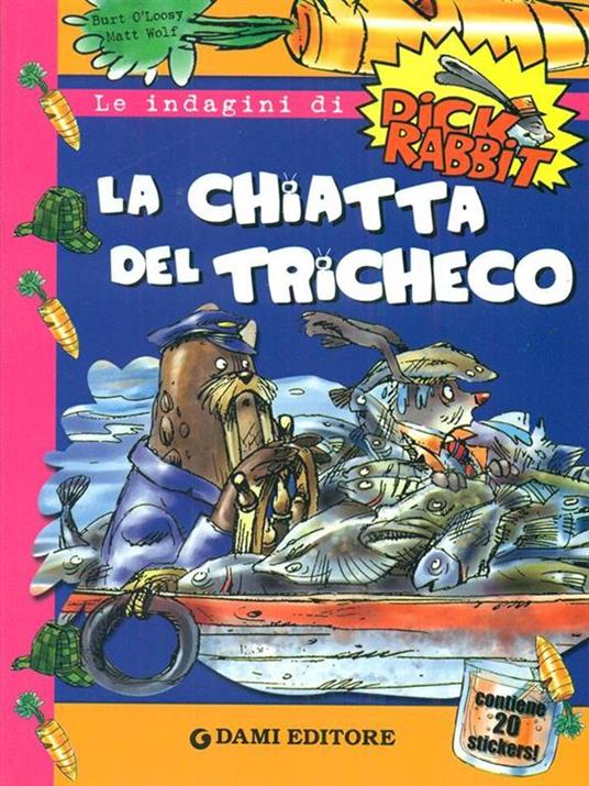 La chiatta del tricheco. Con stickers - Burt O'Loosy,Matt Wolf - 2