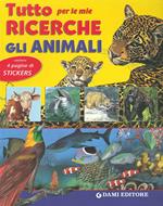 Tutto per le mie ricerche. Gli animali