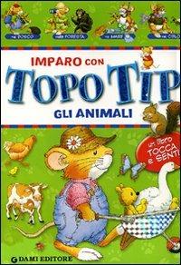 Imparo con Topo Tip. Gli animali - Anna Casalis - copertina