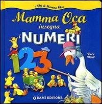 Mamma oca insegna i numeri. Ediz. illustrata - Tony Wolf,Anna Casalis - copertina