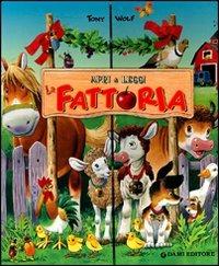 La fattoria. Apri e leggi. Ediz. illustrata - Tony Wolf - copertina