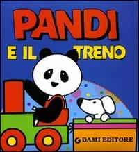 Pandi e il treno. Ediz. illustrata - Silvia D'Achille - copertina