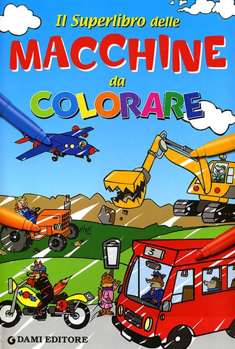 Il superlibro delle macchine da colorare. Ediz. illustrata - Umberto Fizialetti - copertina