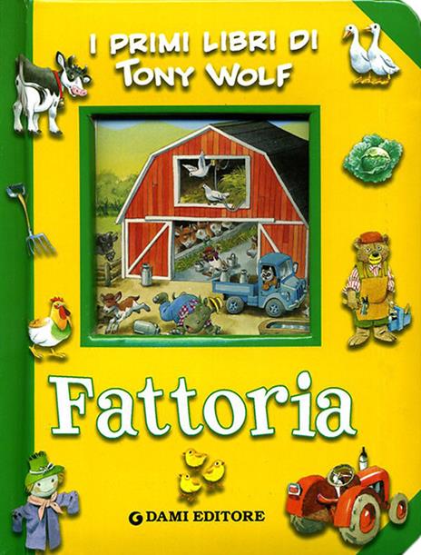 Fattoria. Ediz. illustrata - Tony Wolf - copertina