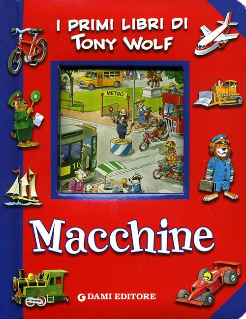 Macchine. Ediz. illustrata - Anna Casalis - copertina