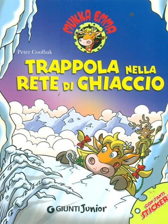 Trappola nella rete di ghiaccio. Mukka Emma. Con stickers - Peter Coolbak - 2