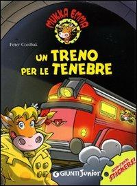 Un treno per le tenebre. Mukka Emma. Con adesivi - Peter Coolbak - copertina