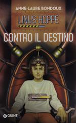 Contro il destino. Linus Hoppe