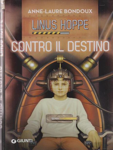 Contro il destino. Linus Hoppe - Anne-Laure Bondoux - 2