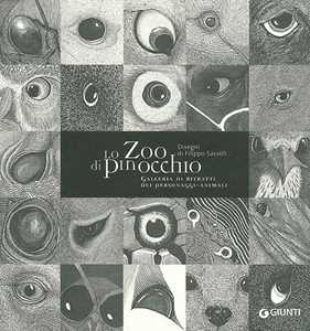 Libro Lo Zoo di Pinocchio. Galleria di ritratti dei personaggi-animali. Ediz. illustrata Filippo Sassoli