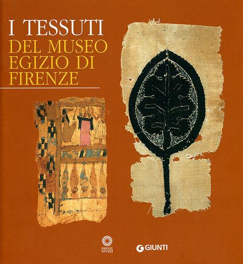 I tessuti del Museo egizio di Firenze. Ediz. illustrata - copertina