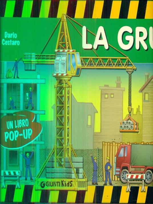 La gru. Libro pop-up. Ediz. illustrata - Dario Cestaro - 4