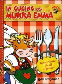 In cucina con Mukka Emma. Ediz. illustrata - Peter Coolbak - copertina