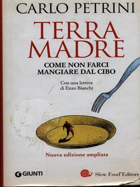 Terra madre. Come non farci mangiare dal cibo. Con DVD - Carlo Petrini - 4