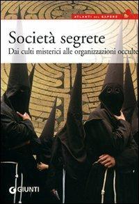 Società segrete. Dai culti misterici alle organizzazioni occulte - Fabrizio Gaudio - copertina