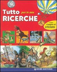 Tutto per le mie ricerche. Con adesivi. Ediz. illustrata - copertina