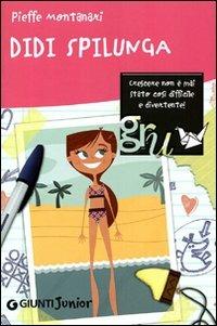 Didi spilunga - Pieffe Montanari - copertina