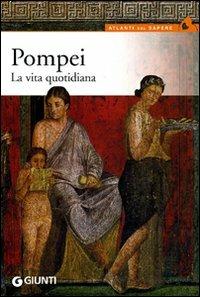 Pompei. La vita quotidiana - Sergio Rinaldi Tufi - copertina