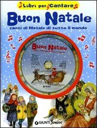 Buon Natale. Canti di Natale di tutto il mondo. Ediz. illustrata. Con CD Audio - copertina