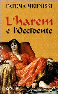 L'harem e l'Occidente - Fatema Mernissi - copertina