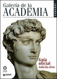Galleria dell'Accademia. Guida ufficiale. Tutte le opere. Ediz. spagnola - Franca Falletti,Marcella Anglani,Gabriele Rossi Rognoni - copertina