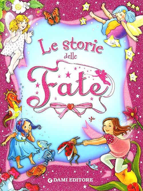 Le storie delle fate. Ediz. illustrata - copertina