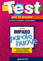 Imparo parole nuove. Valutazione e potenziamento delle abilità lessicali a partire dalla classe terza