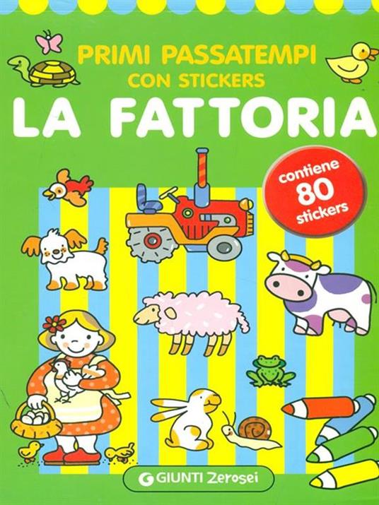 Primi passatempi. La fattoria. Con adesivi. Ediz. illustrata - Argentina Giorgetti,Irene Mazza - copertina