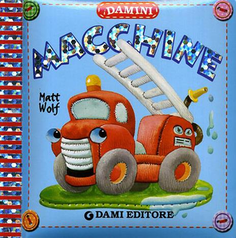Macchine. Ediz. illustrata - Anna Casalis - copertina
