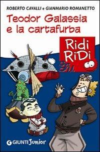 Teodor Galassia e la cartafurba - Roberto Cavalli,Gianmario Romanetto - copertina