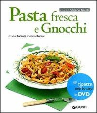 Pasta fresca e gnocchi. Con DVD - Annalisa Barbagli,Stefania A. Barzini - copertina
