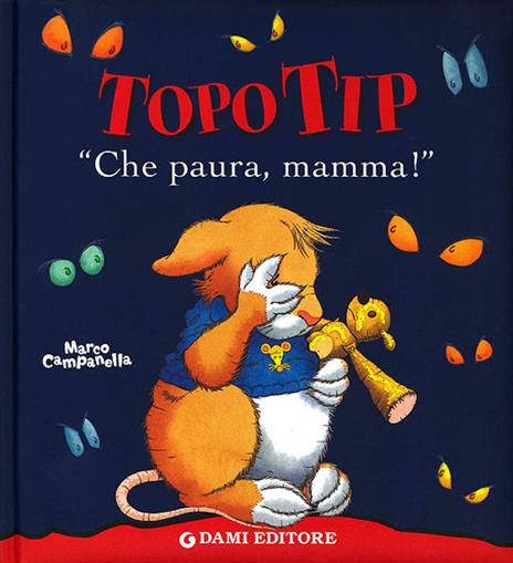 «Che paura, mamma!». Topo Tip. Ediz. illustrata - Anna Casalis - copertina