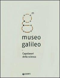 Museo Galileo. Capolavori della scienza - copertina