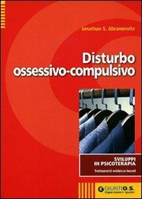 Disturbo ossessivo-compulsivo - Jonathan S. Abramowitz - copertina