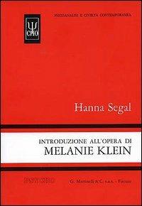 Introduzione all'opera di Melanie Klein - Hanna Segal - copertina