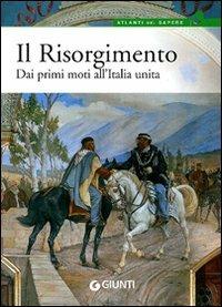 Il Risorgimento. Dai primi moti all'Italia unita - Gianluca Formichi - copertina