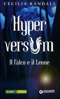 Il falco e il leone. Hyperversum. Vol. 2 - Cecilia Randall - copertina