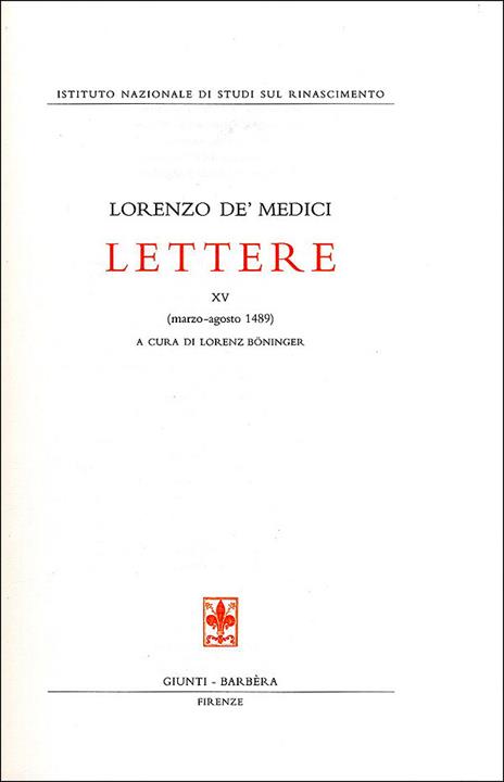 Lettere. Vol. 15: Marzo-agosto 1489 - Lorenzo de'Medici - 2