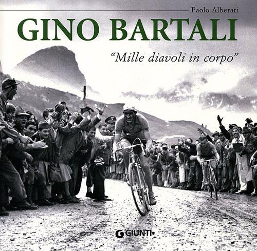 Gino Bartali. «Mille diavoli in corpo» - Paolo Alberati - copertina