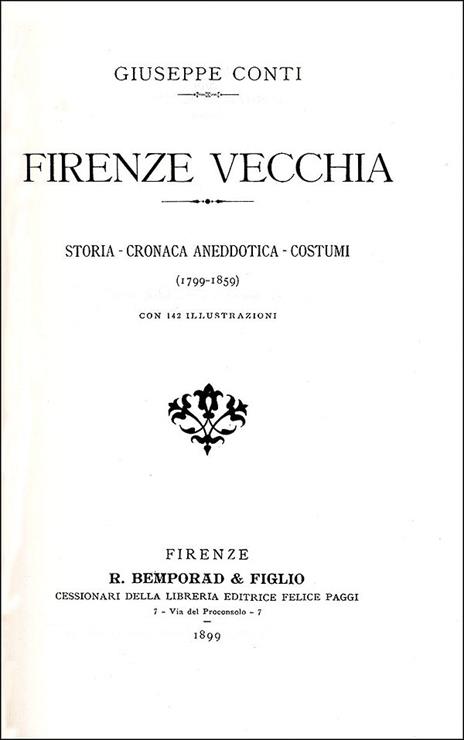 Firenze vecchia (rist. anast. Firenze, 1899) - Giuseppe Conti - 3