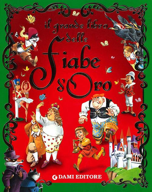 Il grande libro delle fiabe d'oro. Ediz. illustrata - Peter Holeinone - copertina