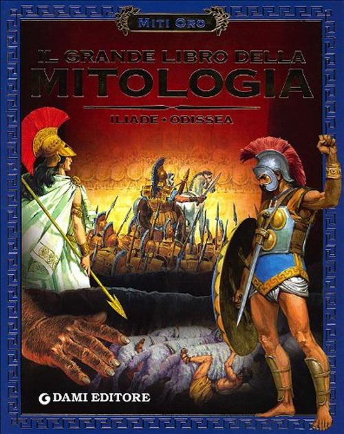 Il grande libro della mitologia. Iliade-Odissea - copertina