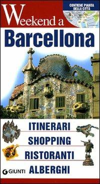 Barcellona. Itinerari, shopping, ristoranti, alberghi - copertina