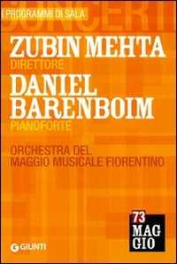 Zubin Mehta direttore, Daniel Barenboim pianoforte. Orchestra del Maggio Musicale Fiorentino