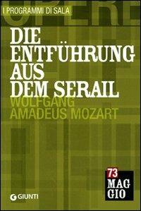 Die Entführung aus dem Serail: Wolfgang Amadeus Mozart. Orchestra e coro del Maggio musicale fiorentino. Ediz. italiana e tedesca - copertina