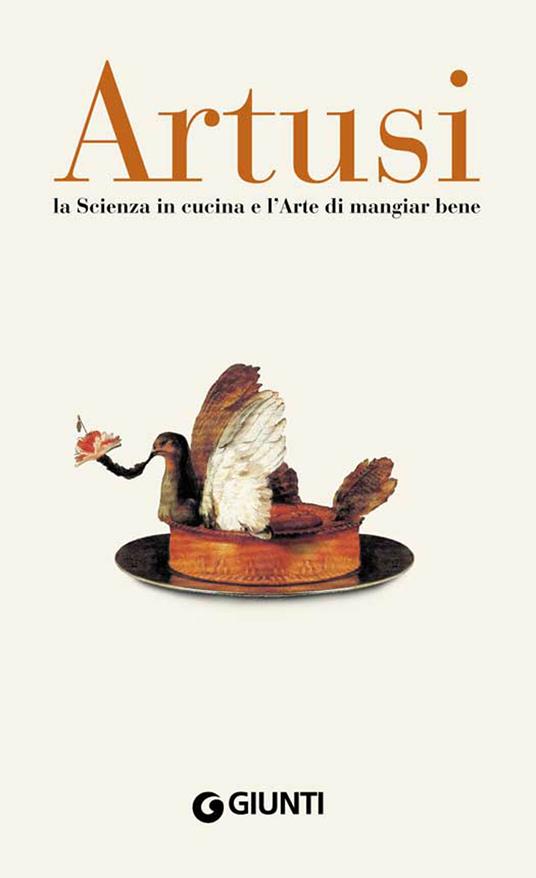 La scienza in cucina e l'arte di mangiar bene - Pellegrino Artusi - ebook