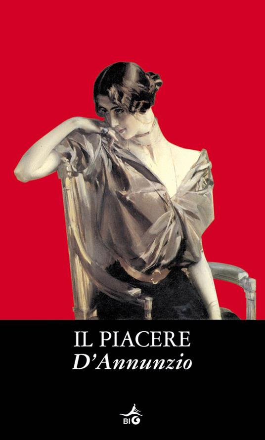Il piacere - Gabriele D'Annunzio,Matteo Marchesini - ebook