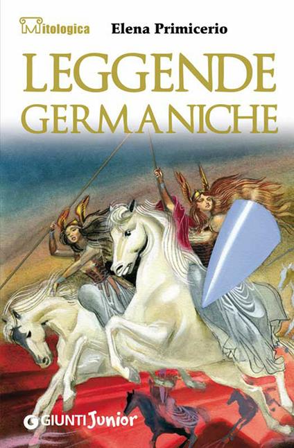 Leggende germaniche - Elena Primicerio,F. Faorzi - ebook