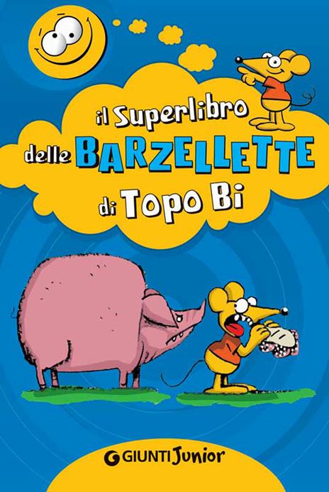 Il superlibro delle barzellette di Topo Bi - R. Luciani - ebook