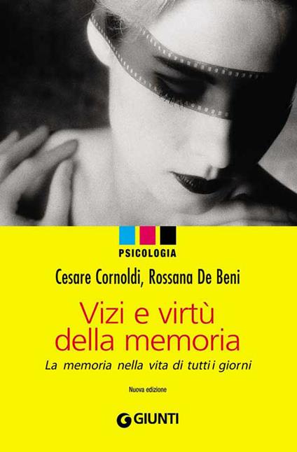 Vizi e virtù della memoria. La memoria nella vita di tutti i giorni - Cesare Cornoldi,Rossana De Beni - ebook